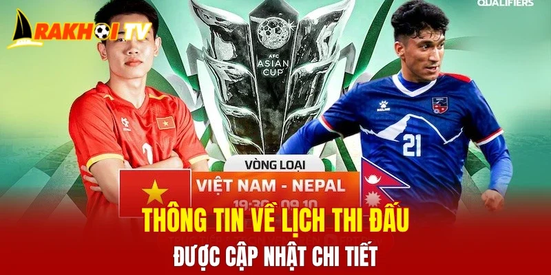 Thông tin về lịch thi đấu được cập nhật chi tiết