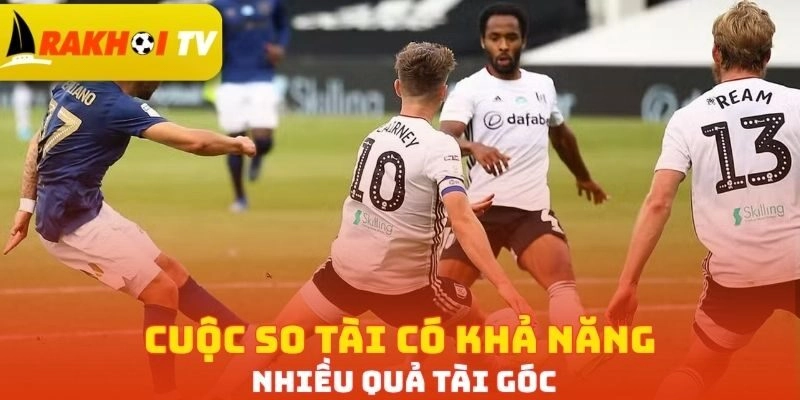 Cuộc so tài có khả năng nhiều quả tài góc